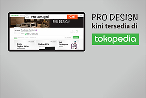 PRODUK PRO DESIGN KINI ADA DI TOKOPEDIA